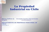 La Propiedad Industrial en Chile Marco Arellano Q. Marco Arellano Q. Encargado Asuntos Internacionales Abogado (marellano@dpi.cl) DEPARTAMENTO DE PROPIEDAD.