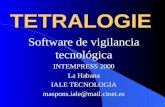 TETRALOGIE Software de vigilancia tecnológica INTEMPRESS 2000 La Habana IALE TECNOLOGIA maspons.iale@mail.cinet.es.