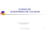 Curso de Auditorías 1 CURSO DE AUDITORIAS DE CALIDAD Dr. Primitivo Reyes Aguilar Diciembre 2004.