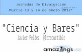 Jornadas de Divulgación Murcia 13 y 14 de enero 2012* 11 meses y 6 días y contando.