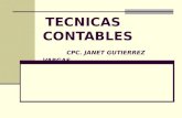 TECNICAS CONTABLES CPC. JANET GUTIERREZ VARGAS. Técnicas de la Contabilidad Es el conjunto de herramientas que utiliza el contador para la mejor investigación,