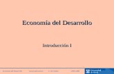 Economía del Desarrollo . M. Gómez 2005-2006 Economía del Desarrollo Introducción I.