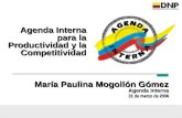María Paulina Mogollón Gómez Agenda Interna Agenda Interna 31 de marzo de 2006 Agenda Interna para la Productividad y la Competitividad.