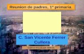 Reunion de padres, 1º primaria. C. San Vicente Ferrer Cullera CURSO ESCOLAR 2005-06.