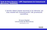 Taula de Nova Recerca – UPF. Departament de Comunicació (Barcelona, 15/06/2011) L’accés obert (open access) a la ciència: un nou model de comunicació i.