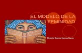 EL MODELO DE LA FEMINIDAD Olmedo Guerra Norma Karen.