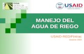 MANEJO DEL AGUA DE RIEGO USAID-RED/Fintrac Octubre 2005.