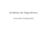 Análisis de Algoritmos Jeannette Galleguillos. MOTIVACION Muchas veces queremos comparar métodos de resolución de problemas (algoritmos) en cuanto a eficiencia.