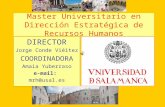 Master Universitario en Dirección Estratégica de Recursos Humanos DIRECTOR Jorge Conde Viéitez COORDINADORA Amaia Yuberraso e-mail: mrh@usal.es.