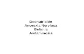 Desnutrición Anorexia Nerviosa Bulimia Avitaminosis.
