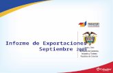 Informe de Exportaciones Septiembre 2009. EXPORTACIONES COLOMBIANAS Julio 2009 RESUMEN 1 IMPORTACIONES COLOMBIANAS 2 Julio 2009.