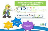 Prevencia 2015 El Modelo de Seguridad y Salud en las PYME’s Dr. Elisaben Matos Díaz Director Ejecutivo Buenos Aires Argentina 6, 7 y 8 de Mayo.