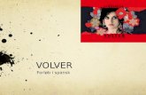VOLVER Forløb i spansk. VOLVER - La película ”volver”: ficha técnica, resumen, los personajes principales - Pedro Almodóvar y sus películas - Los Temas: