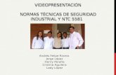 VIDEOPRESENTACIÓN NORMAS TÉCNICAS DE SEGURIDAD INDUSTRIAL Y NTC 5581.