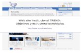 Web site institucional TREND: Objetivos y estructura tecnológica http://www.portaltrend.com.