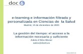 Www.doc6.es e-learning e información filtrada y personalizada en Ciencias de la Salud Madrid, 15 de diciembre de 2003 La gestión del tiempo: el acceso.