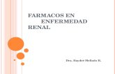 FARMACOS EN E NFERMEDAD R ENAL Dra. Haydeé Mellado H.