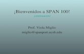 ¡Bienvenidos a SPAN 100! (continuación) Prof. Viola Miglio miglio@spanport.ucsb.edu.