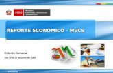 1 Edición Semanal REPORTE ECONÓMICO - MVCS Del 15 al 22 de junio de 2009 OGEI-MVCS.