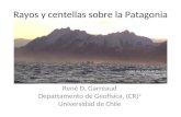Rayos y centellas sobre la Patagonia René D. Garreaud Departamento de Geofísica, (CR) 2 Universidad de Chile Costa del Golfo de Penas ® Yuri Mancilla.