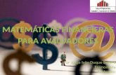 MATEMÁTICAS FINANCIERAS PARA AVALUADORES Por Jorge Iván Duque Botero Economista Avaluador.