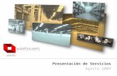 Presentación de Servicios Agosto 2009. Warehousers México El objetivo de este Conjunto de Diapositivas es presentar a usted nuestra Compañía como una.
