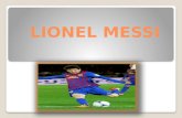 Lionel Andrés Messi (Rosario, Santa Fe, Argentina, 24 de junio de 1987), mejor conocido como Leo Messi, 12 es un futbolista hispano argentino. Juega como.