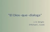 “El Dios–que–dialoga” J. H. Wright (Michael L. Cook)