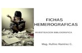 INVESTIGACION BIBLIOGRAFICA FICHAS HEMEROGRAFICAS Mag. Rufino Ramírez C.