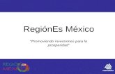 RegiónEs México “Promoviendo inversiones para la prosperidad”