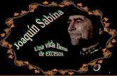 1 Joaquín Ramón Martínez Sabina (Úbeda, Jaén, 12 de febrero de 1949), conocido artísticamente como Joaquín Sabina, es un cantautor y poeta español de.