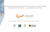 I Congreso Internacional de Ambientes Virtuales de Aprendizaje Adaptativos y Accesibles – Competencias para Todos 17 al 19 de septiembre de 2009 Universidad.