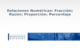 Relaciones Numéricas: Fracción; Razón; Proporción; Porcentaje.