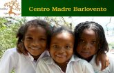 Centro Madre Barlovento. Crecimiento social y individual a través de proyectos educativos, sociales y educativos Visión.