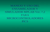 MANEJO Y USO DEL ENSAMBLADOR Y SIMULADOR MPLAB Ver. 7.2 PARA MICROCONTROLADORES PICS.