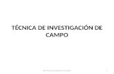 TÉCNICA DE INVESTIGACIÓN DE CAMPO 1Dra. Carmen Hortencia Arvizu Ibarra.
