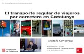 Modelo Consorcial XIX Semana Nacional del Autocar y del Autobús Manel Villalante Llauradó Director General del Transporte Terrestre 21 de noviembre de.