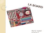 LA BOARD María Isabel Guerra C. ORIGEN 1975 se fabrica la primera microcomputadora "de tarjeta única" Contaba con un microprocesador Intel 8080 y utilizaba.