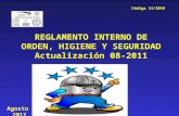REGLAMENTO INTERNO DE ORDEN, HIGIENE Y SEGURIDAD Actualización 08-2011 Agosto 2011 Código 13/2010.
