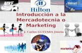1 Introducción a la Mercadotecnia o Marketing Prof.: J. Carlos GUEVARA Jiménez.