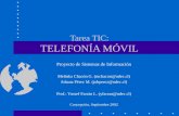 Tarea TIC: TELEFONÍA MÓVIL Proyecto de Sistemas de Información Melinka Chacón G. (mchacon@udec.cl) Johana Pérez M. (johperez@udec.cl) Prof.: Yussef Farrán.