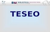 TESEO. ¿QUÉ ES TESEO? Teseo es una base de datos con la información de las Tesis Doctorales desde 1976. El Ministerio de Educación, Ciencia y Deportes.