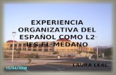 EXPERIENCIA ORGANIZATIVA DEL ESPAÑOL COMO L2 IES EL MÉDANO LAURA LEAL.