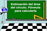 Estimación del área del círculo. Fórmula para calcularla VC 134.