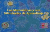 Las Matemáticas y sus Dificultades de Aprendizaje.