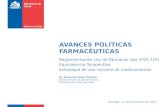 Santiago, 17 de diciembre de 2014 AVANCES POLÍTICAS FARMACÉUTICAS Reglamentación Ley de Fármacos (ley nº20.724) Equivalencia Terapéutica Estrategia de.