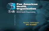 2004 Pan American Health Organization.... Martha Rodríguez OPS Ecuador Martha Rodríguez OPS Ecuador.