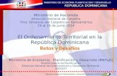 1 MINISTERIO DE ECONOMIA PLANIFICACION Y DESARROLLO. REPUBLICA DOMINICANA. El Ordenamiento Territorial en la República Dominicana Retos y Desafíos Ministerio.