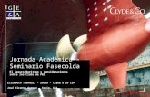Jornada Académica – Seminario Fasecolda El Seguro Marítimo y consideraciones sobre los Clubs de P&I Elizabeth Turnbull – Socio – Clyde & Co LLP José Vicente.