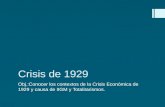Crisis de 1929 Obj.:Conocer los contextos de la Crisis Económica de 1929 y causa de IIGM y Totalitarismos.